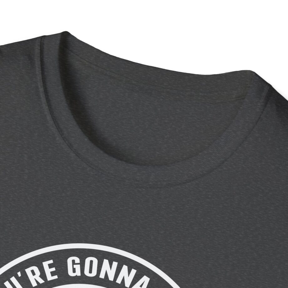 Jackass If You're Gonna Be Dumb You Gotta Be Tough Unisex Softstyle T-Shirt