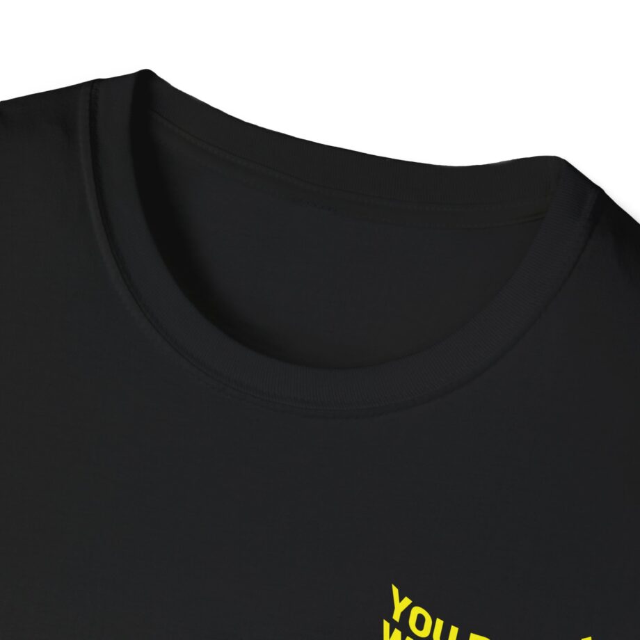 Anetra You Betta Unisex Softstyle T-Shirt