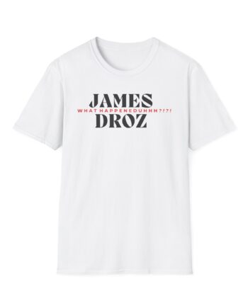 James Droz Wreck Everyone and Leave Unisex Softstyle T-shirt