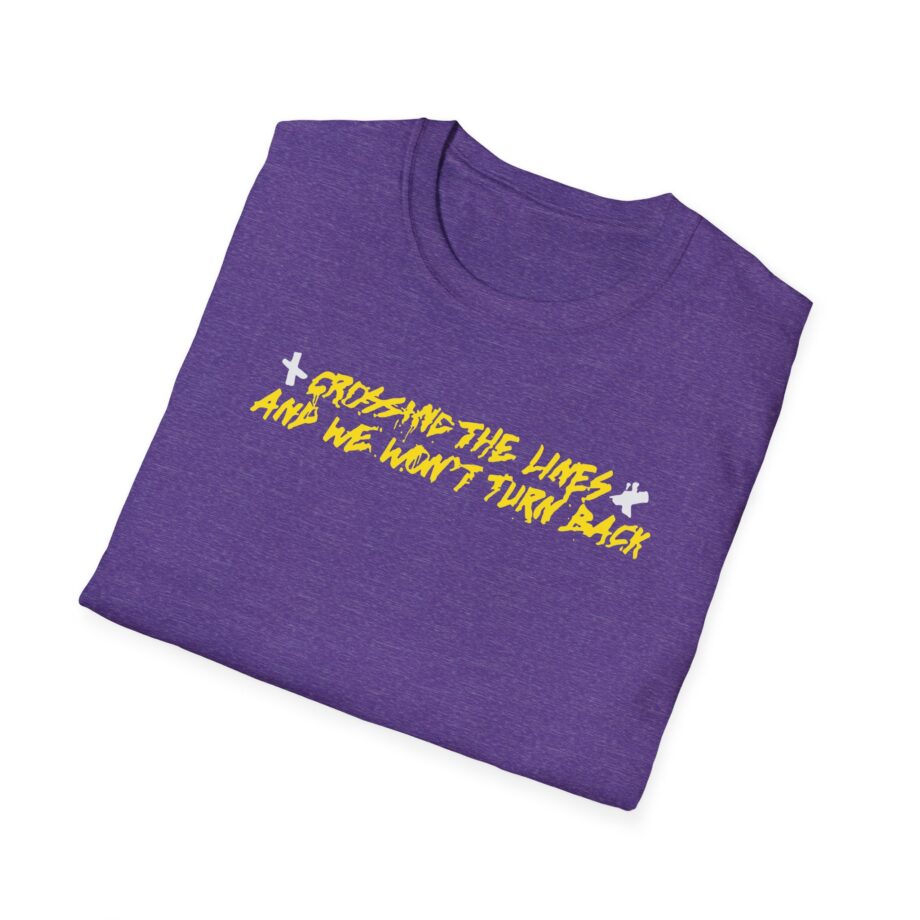 Dual Damage Grossing the Lines and We Won't Turn Back Unisex Softstyle T-Shirt