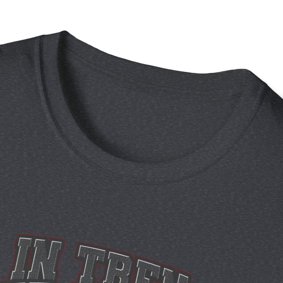 In Tren We Trust Unisex Softstyle T-shirt