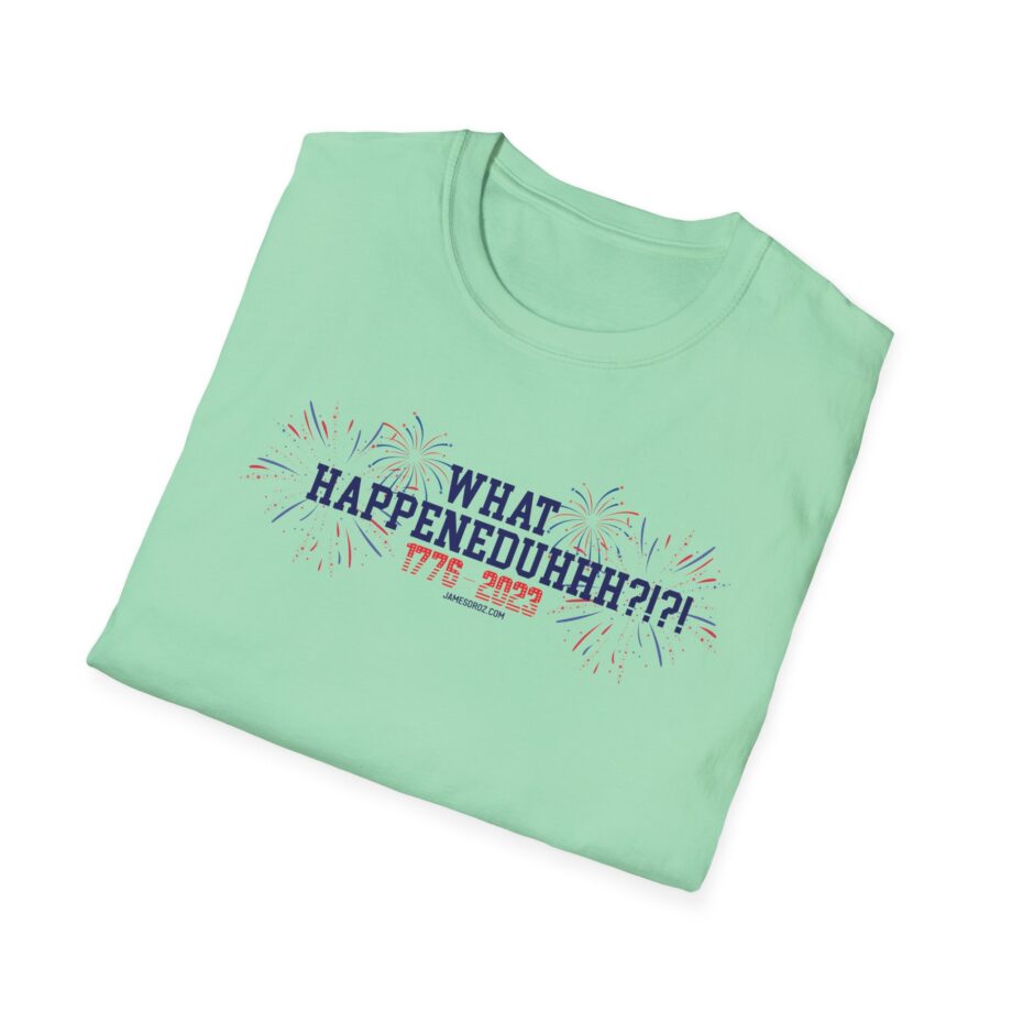 James Droz What Happeneduhhh Unisex Softstyle T-shirt