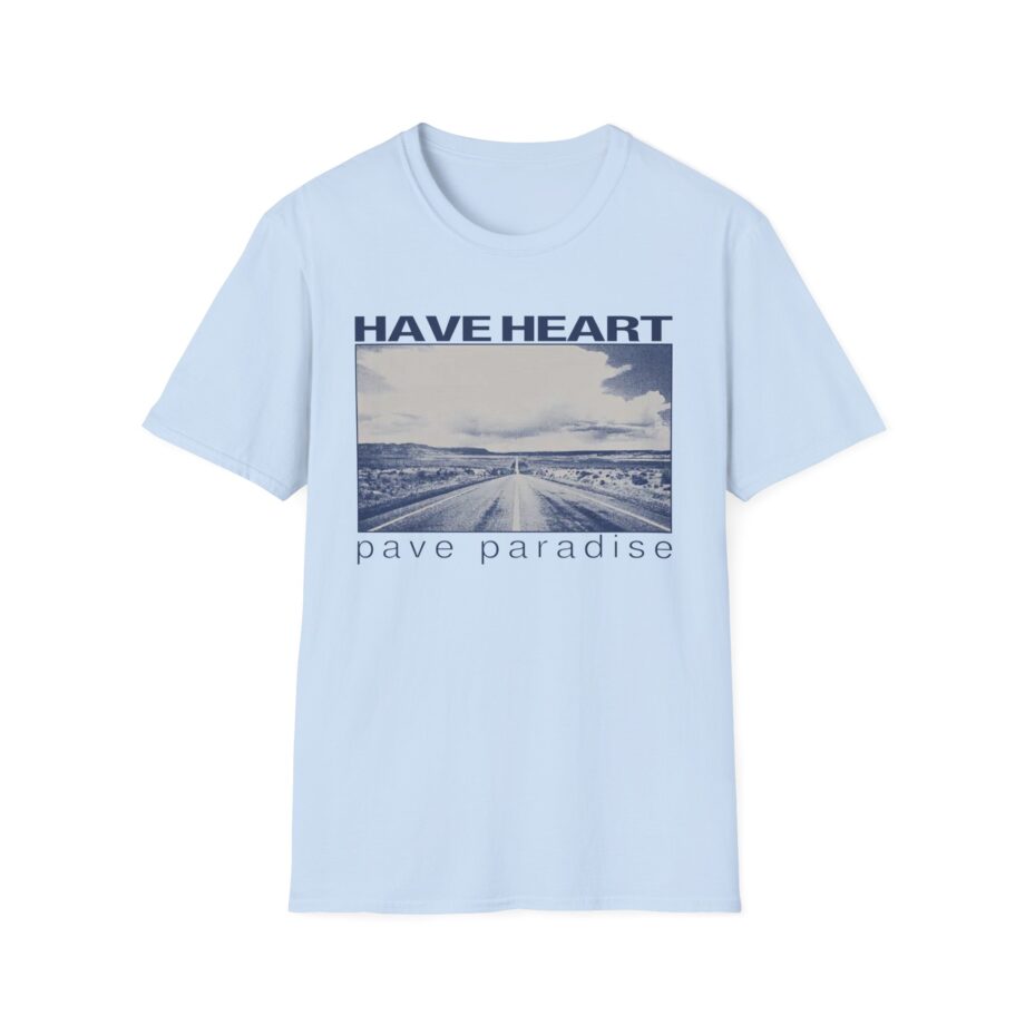 Have Heart Pave Paradise Unisex Softstyle T-Shirt
