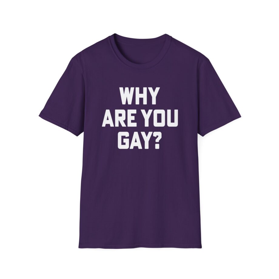 Why Are You Gay Andrew Tate Unisex Softstyle T-shirt