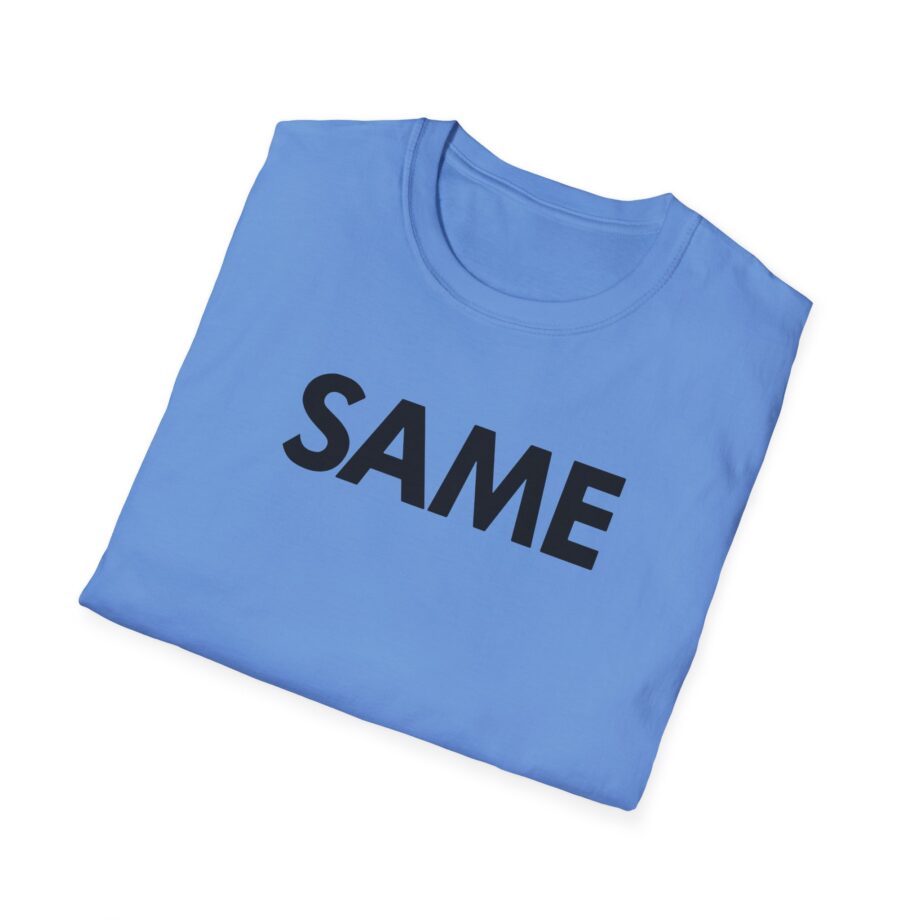 OTK Same Unisex Softstyle T-Shirt