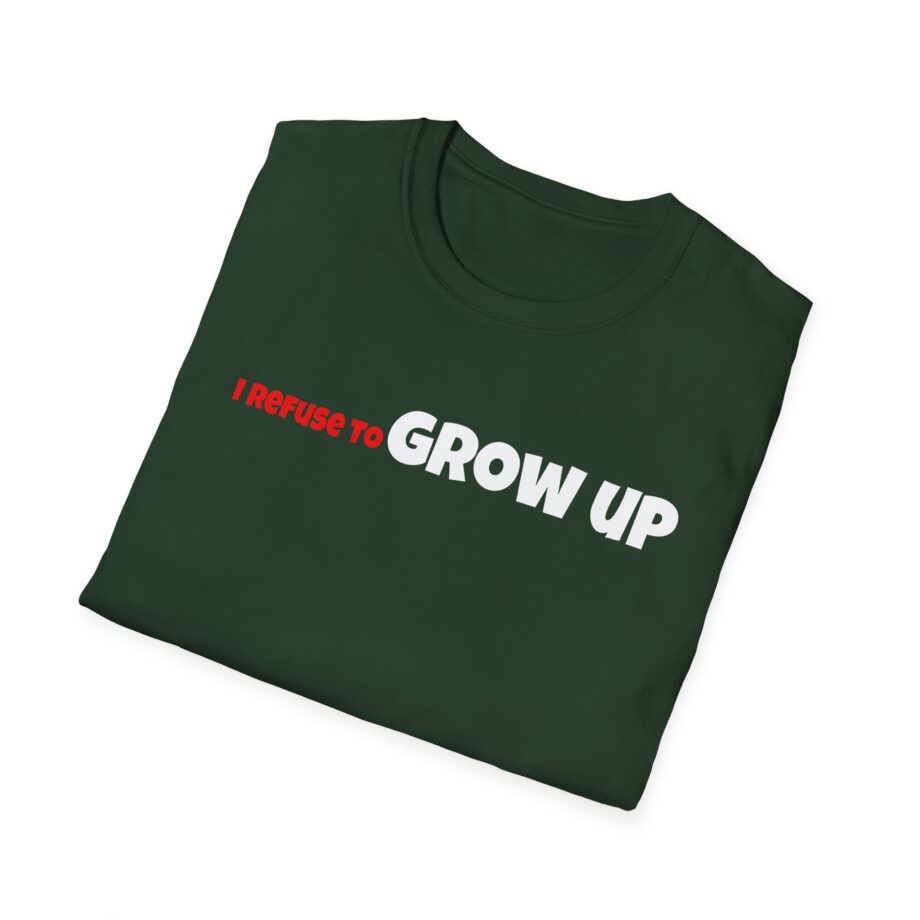 Daydrian Harding I Refuse to Grow Up Unisex Softstyle T-shirt