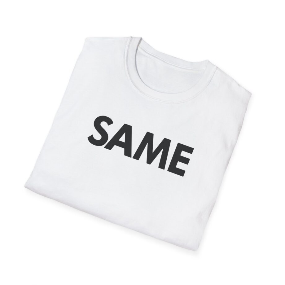OTK Same Unisex Softstyle T-Shirt