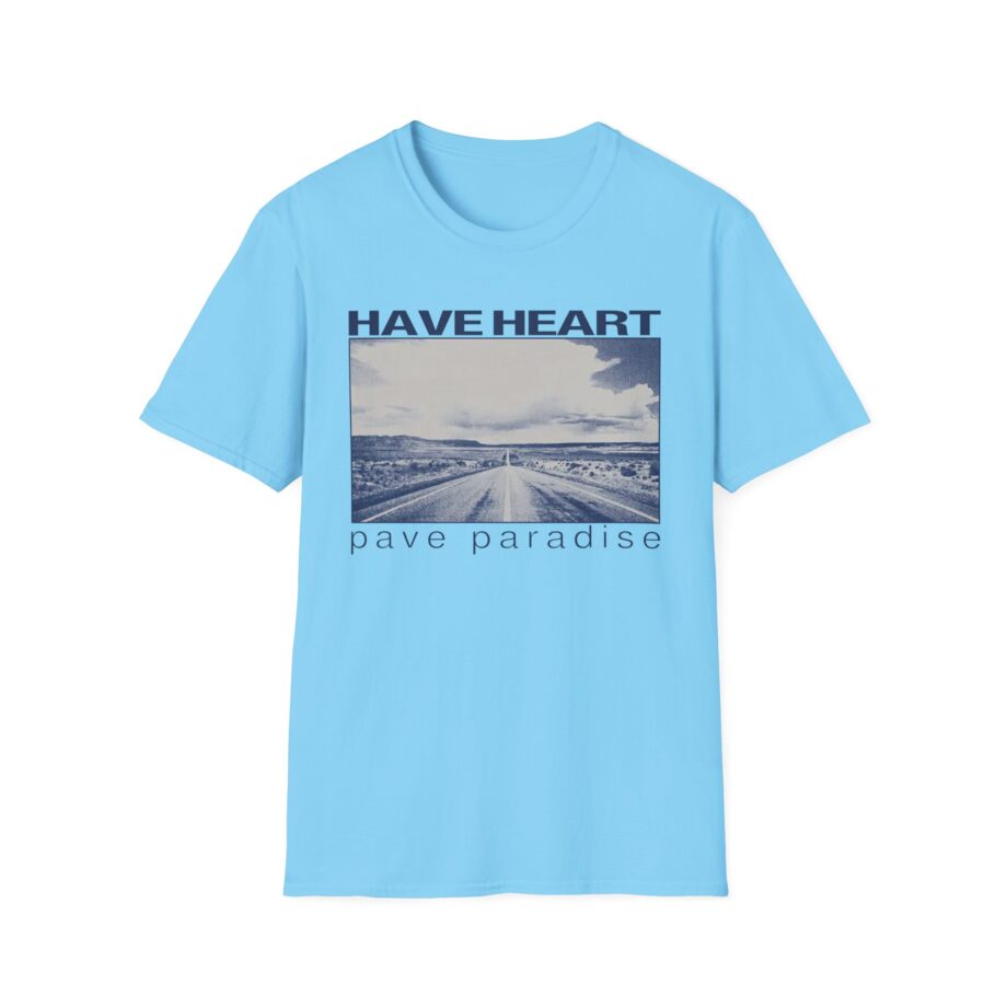 Have Heart Pave Paradise Unisex Softstyle T-Shirt