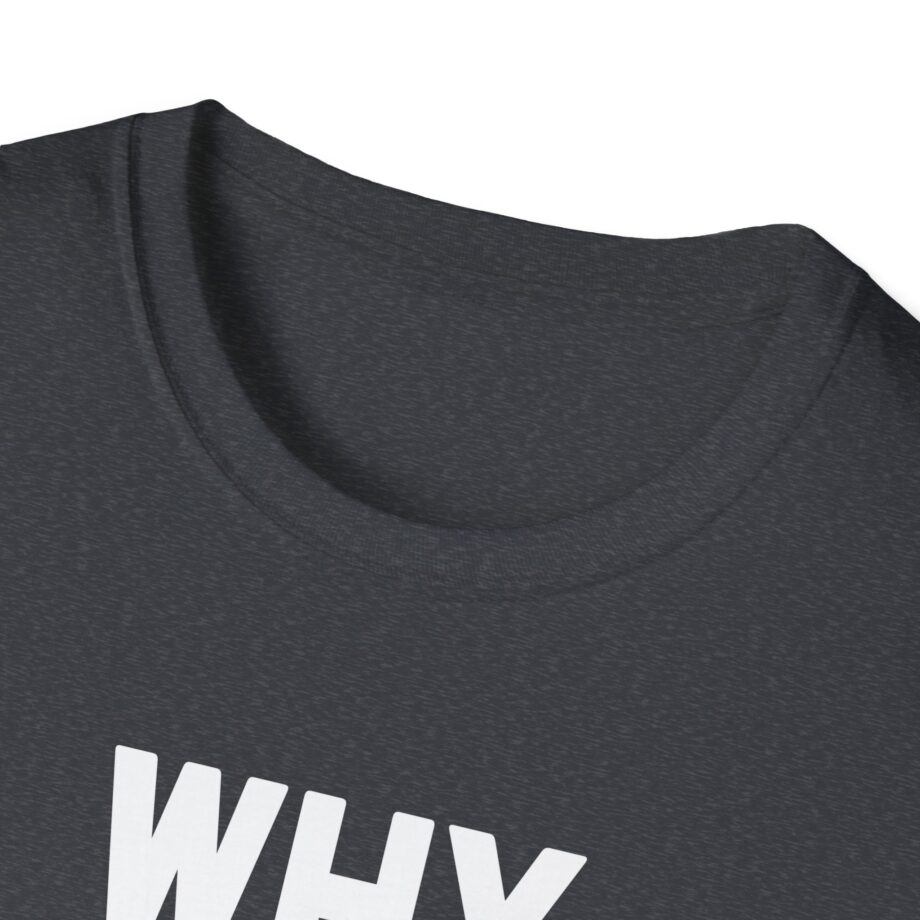Why Are You Gay Andrew Tate Unisex Softstyle T-shirt