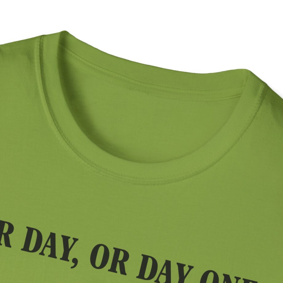 Jynxzi One Day, or Day One Unisex Softstyle T-Shirt