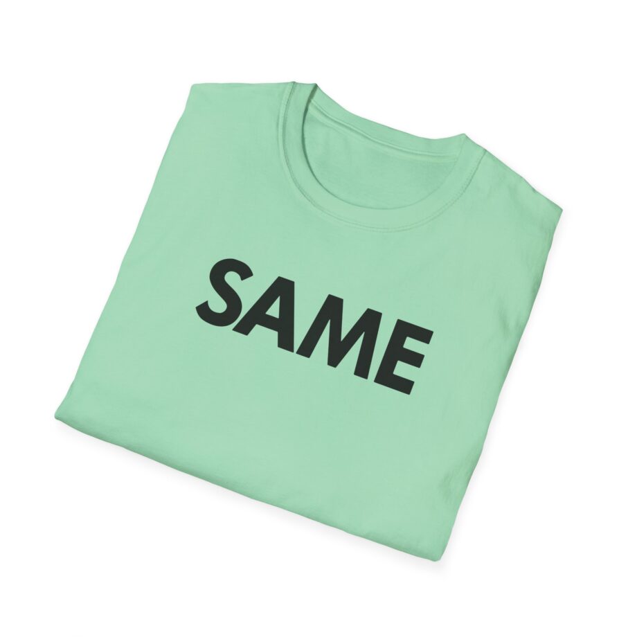 OTK Same Unisex Softstyle T-Shirt