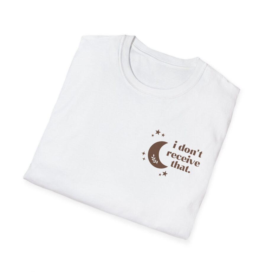 Elyse Myers I Don't Receive That Unisex Softstyle T-Shirt