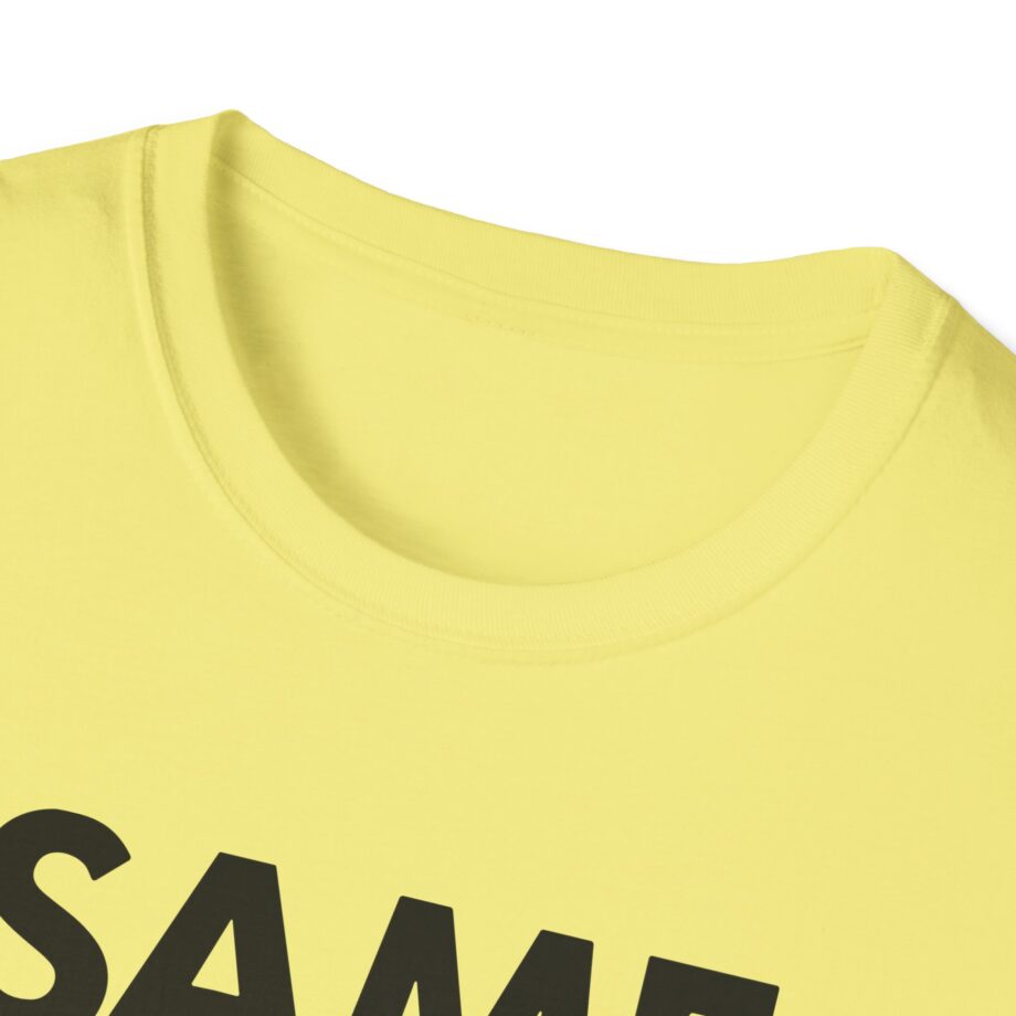 OTK Same Unisex Softstyle T-Shirt