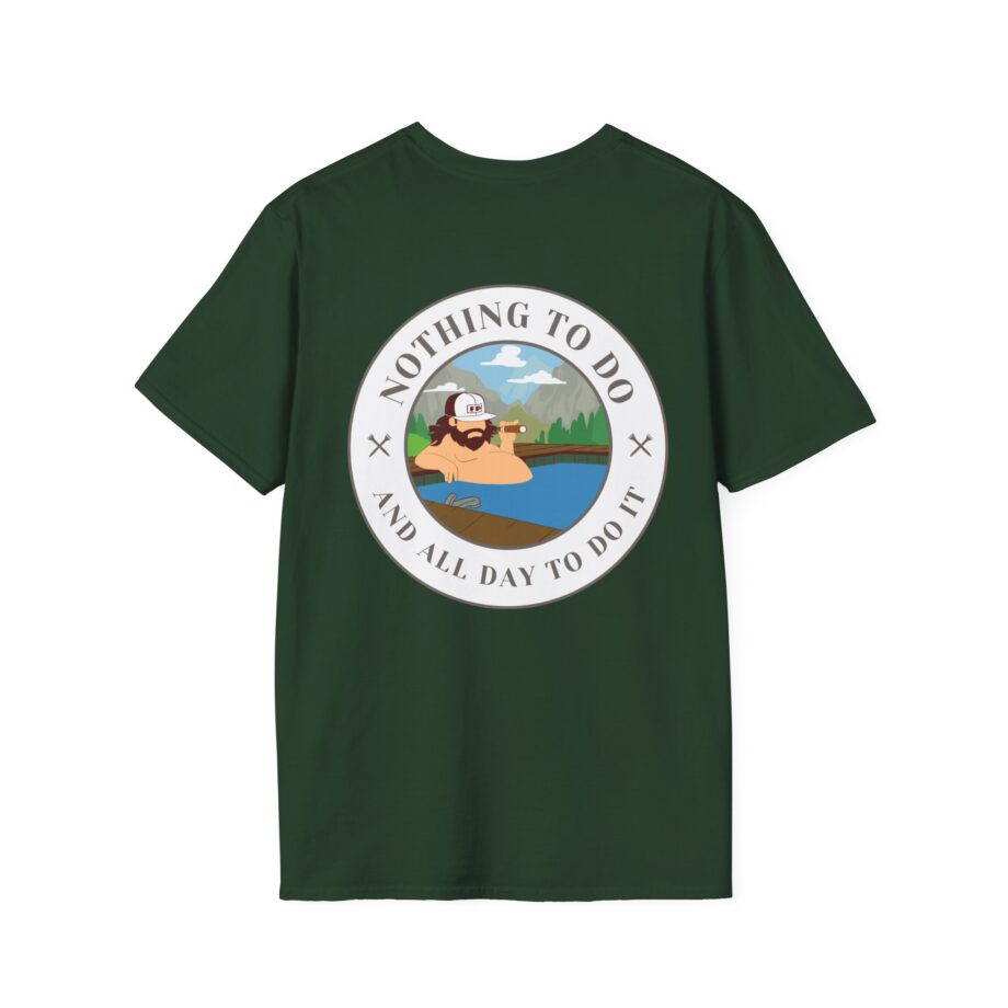 Fat Perez Nothing to Do and All Day to Do It Unisex Softstyle T-Shirt