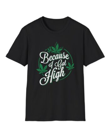 Afroman Because I Got High Unisex Softstyle T-Shirt