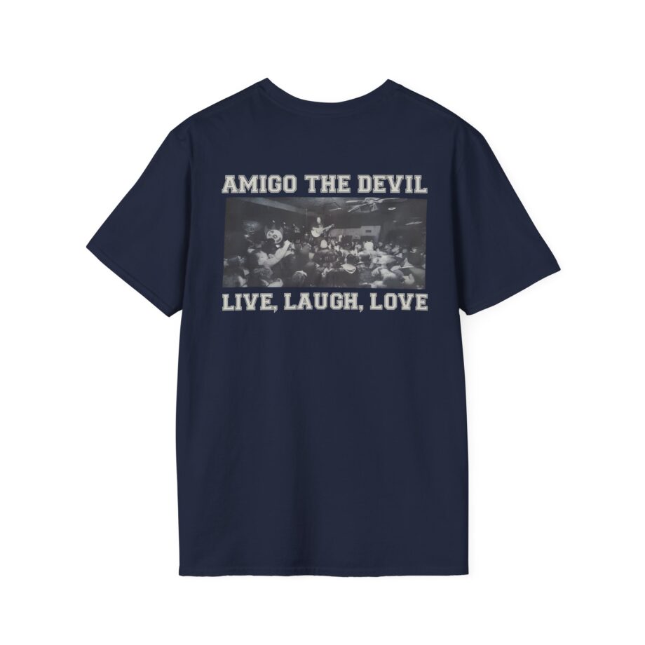 Amigo the Devil Live, Laugh, Love Unisex Softstyle T-shirt