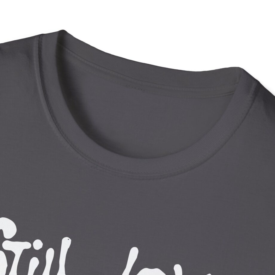 Still Love Woozy Seat Unisex Softstyle T-Shirt
