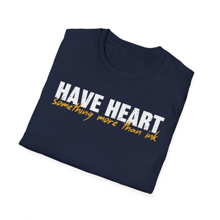 Have Heart Something More Than Ink Unisex Softstyle T-shirt
