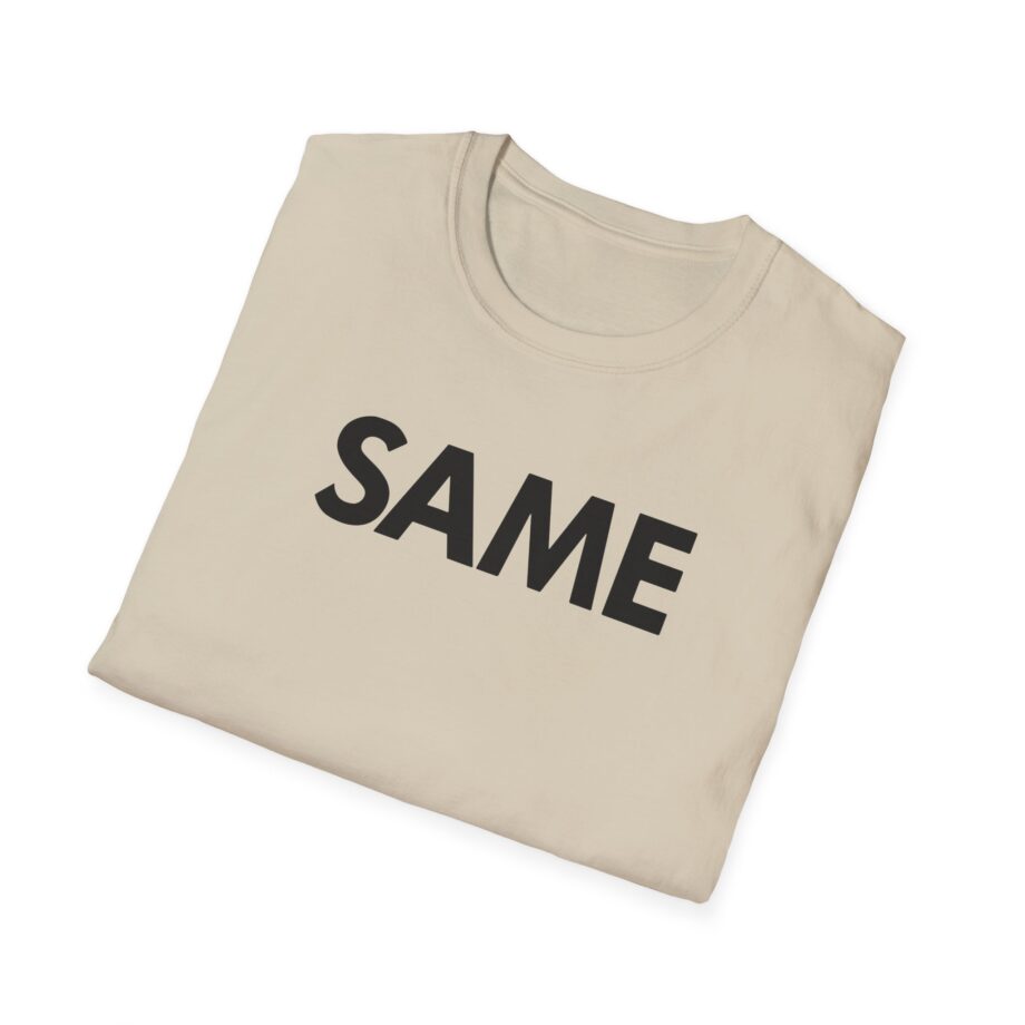 OTK Same Unisex Softstyle T-Shirt
