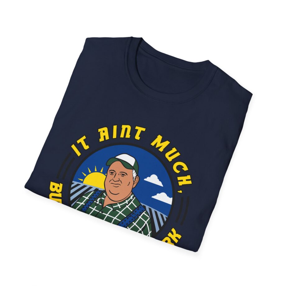 Whistlin Diesel It Ain’t Much but It’s Honest Work Unisex Softstyle T-shirt