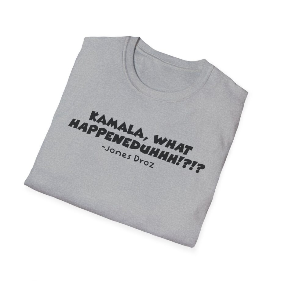 James Droz Kamala, What Happeneduhhh Unisex Softstyle T-shirt