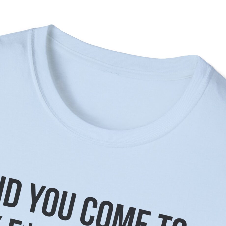 Adele Did You Come to My F*cking Show and Say That Pride Sucks Unisex Softstyle T-Shirt