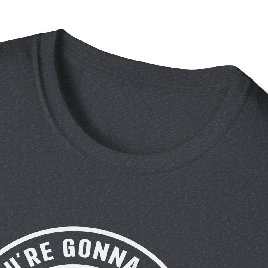 Jackass If You're Gonna Be Dumb You Gotta Be Tough Unisex Softstyle T-Shirt
