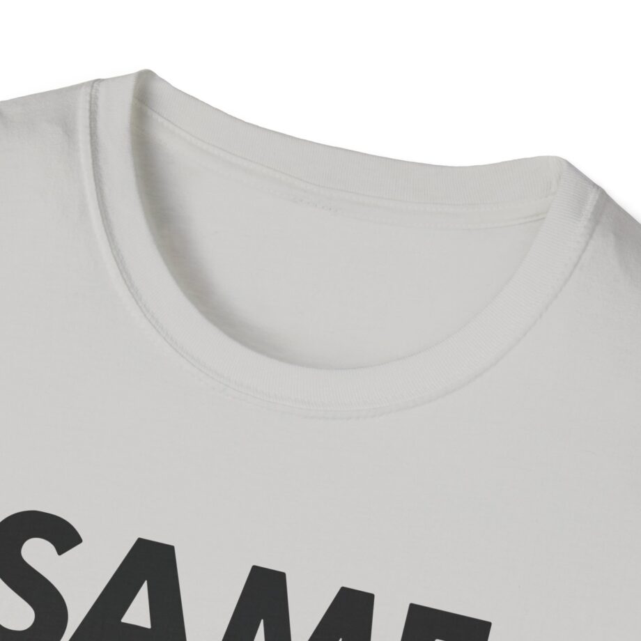 OTK Same Unisex Softstyle T-Shirt