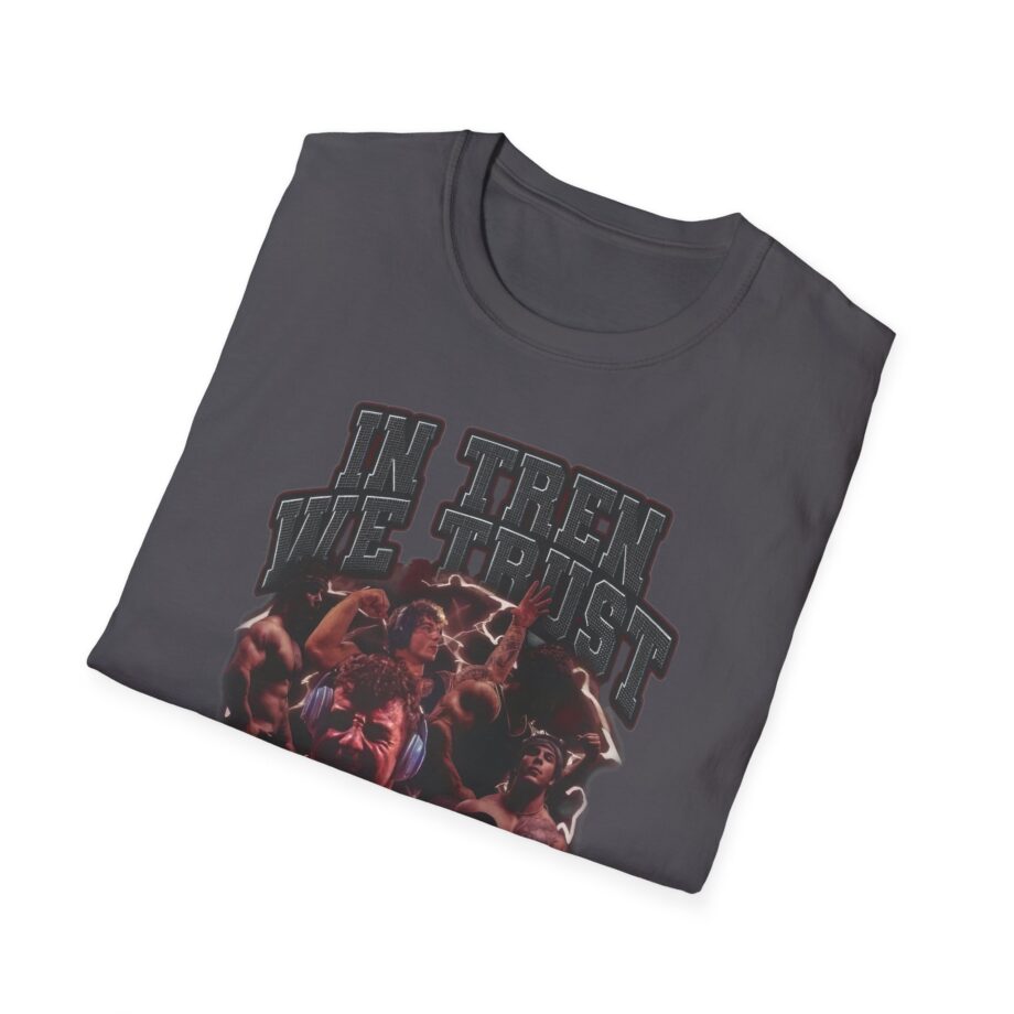 Tren Tech in Tren We Trust Unisex Softstyle T-shirt