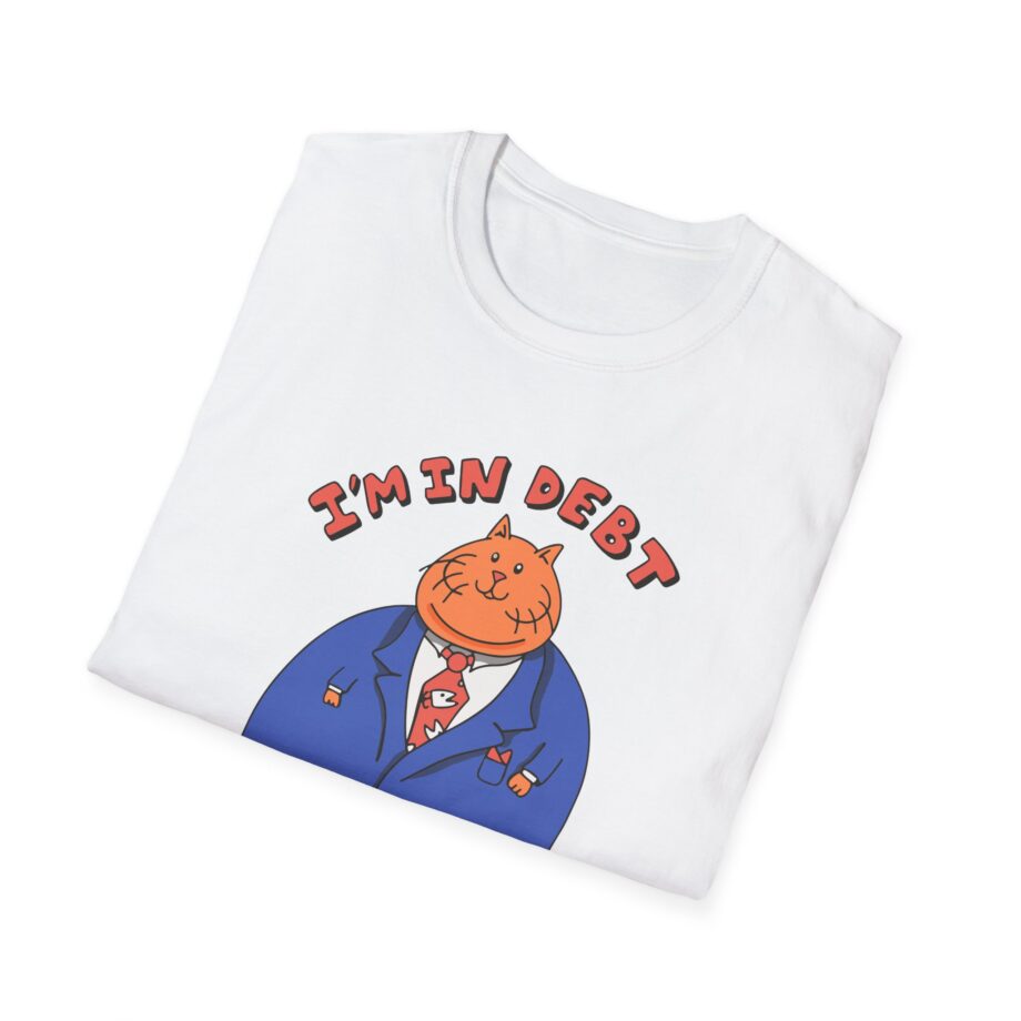 William Osman I'm in Debt Unisex Softstyle T-Shirt