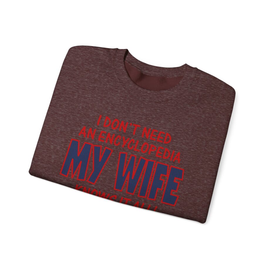 Slushy Noobz I Don’t Need an Encyclopedia My Wife Knows It All Unisex Heavy Blend Crewneck Sweatshirt