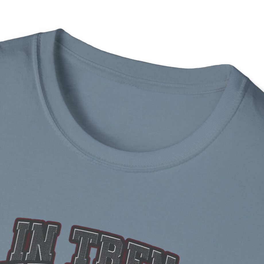 In Tren We Trust Unisex Softstyle T-shirt