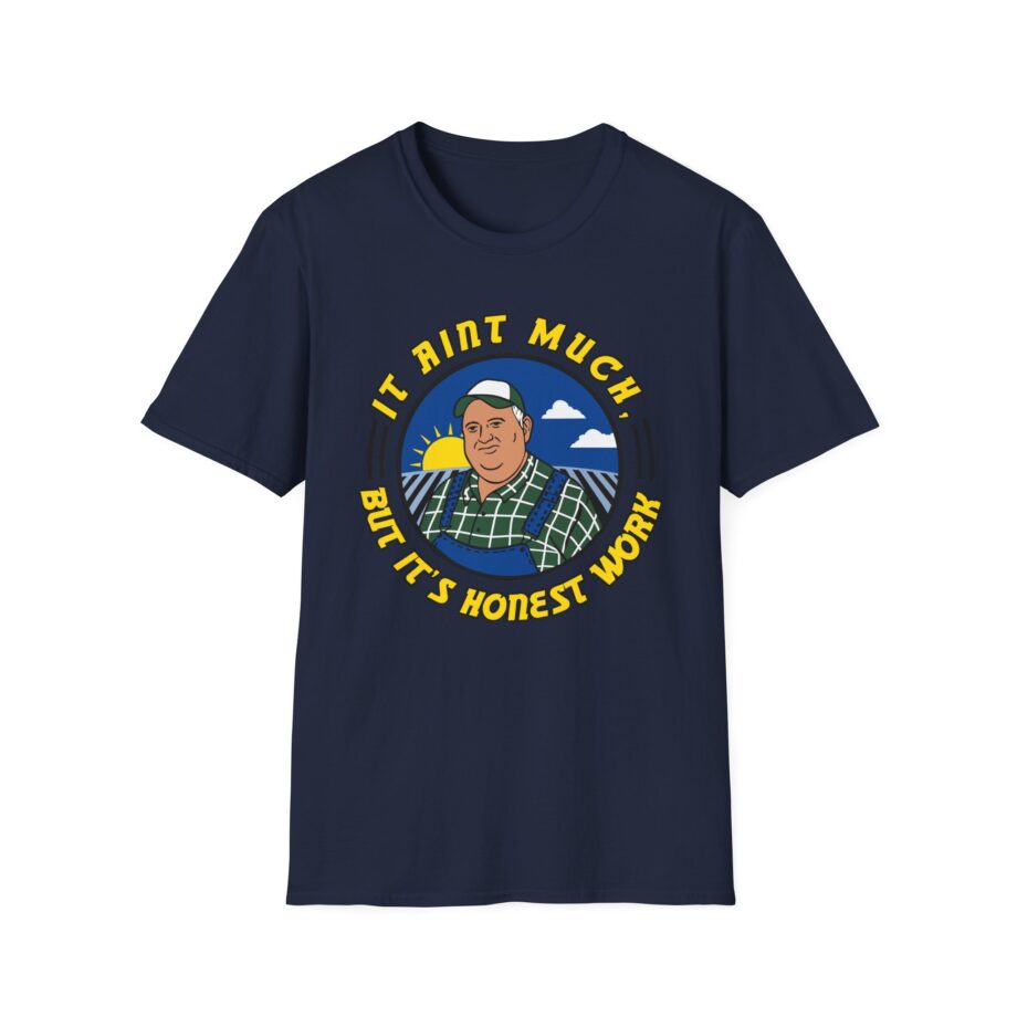 Whistlin Diesel It Ain’t Much but It’s Honest Work Unisex Softstyle T-shirt