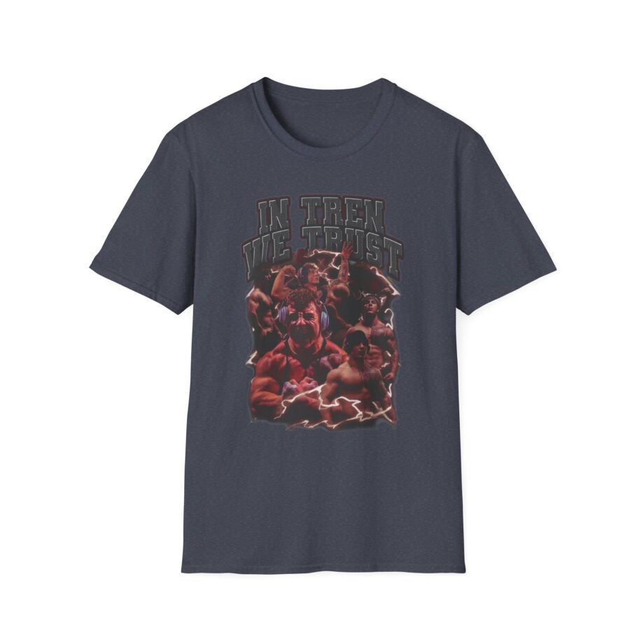 Tren Tech in Tren We Trust Unisex Softstyle T-shirt