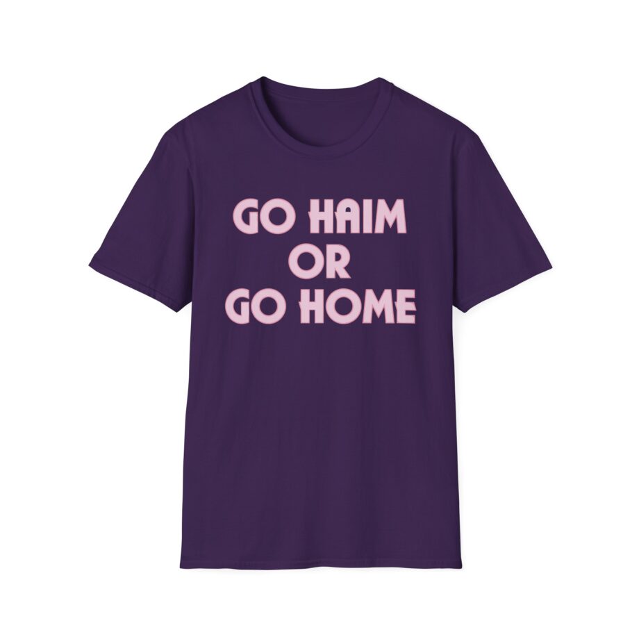 Go Haim or Go Home Unisex Softstyle T-shirt