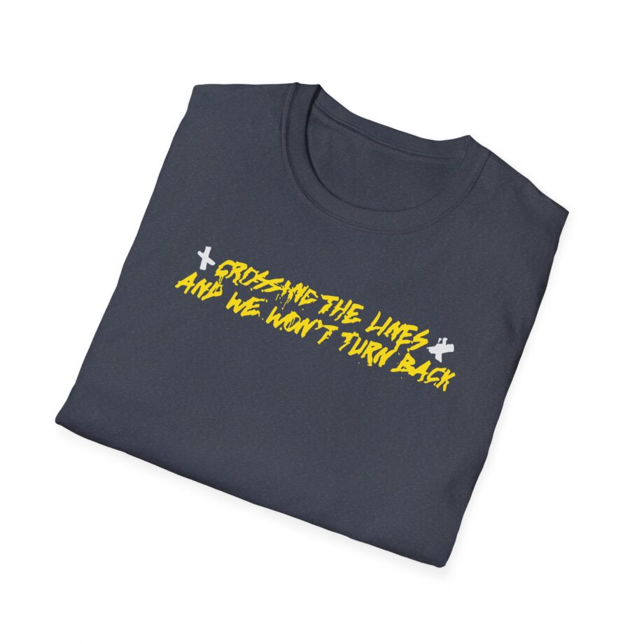 Dual Damage Grossing the Lines and We Won't Turn Back Unisex Softstyle T-Shirt