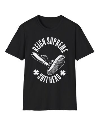 Reign Supreme Reign Supreme Shithead  Unisex Softstyle T-Shirt