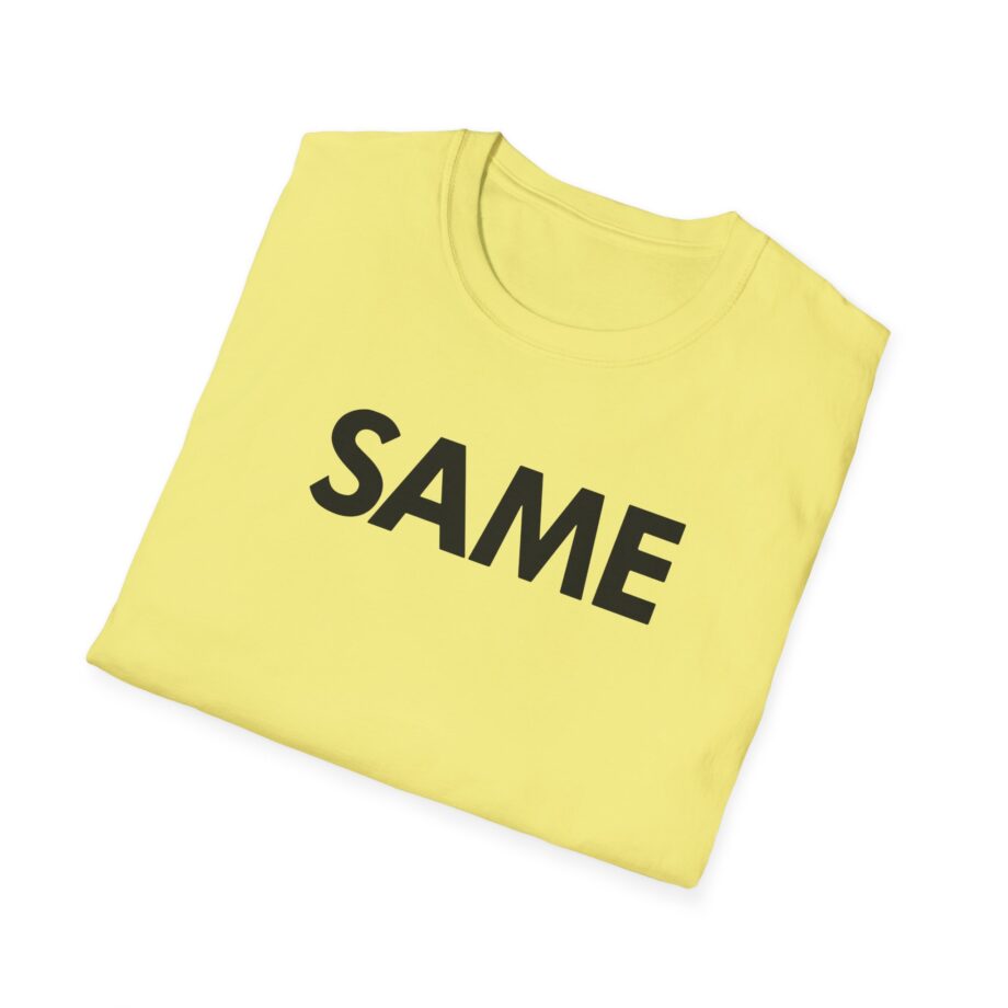 OTK Same Unisex Softstyle T-Shirt
