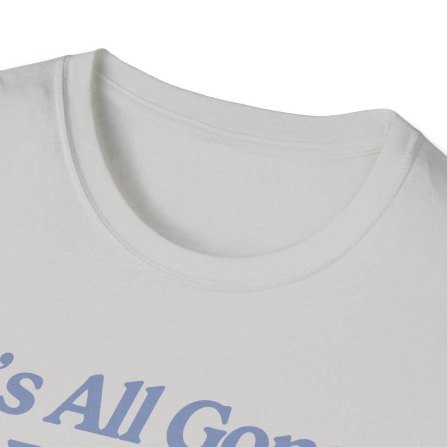 Sadie Crowell It's All Gonna Be Okay Unisex Softstyle T-shirt