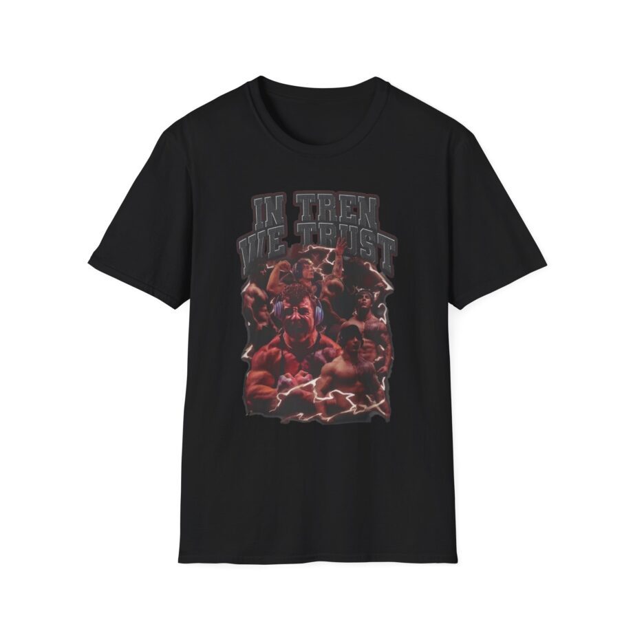 Tren Tech in Tren We Trust Unisex Softstyle T-shirt