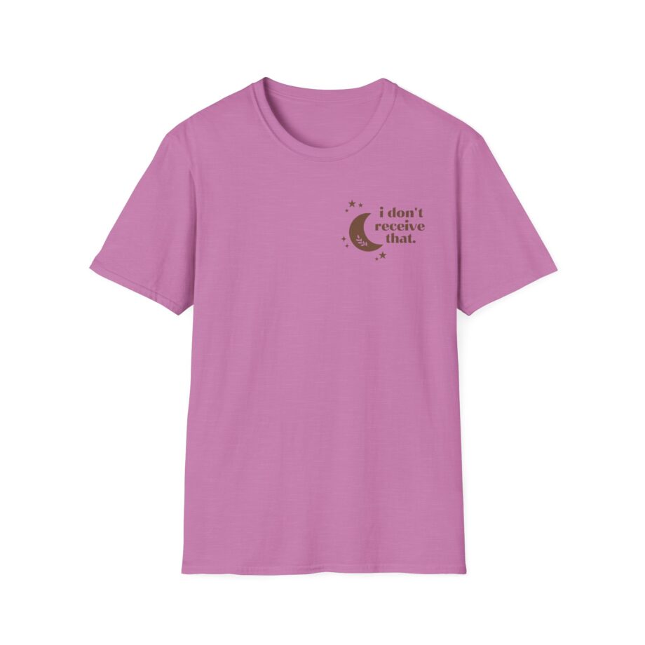 Elyse Myers I Don't Receive That Unisex Softstyle T-Shirt
