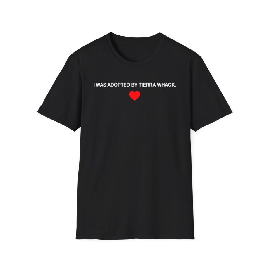 Tierra Whack I Was Adopted by Tierra Unisex Softstyle T-shirt