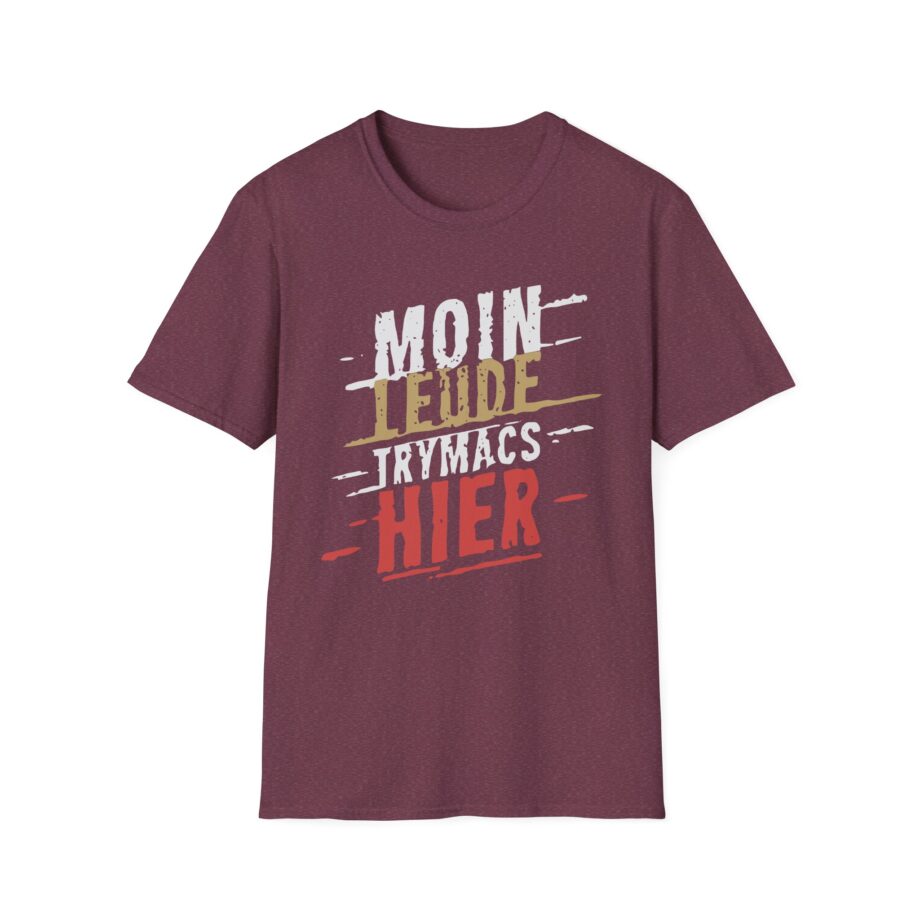 Trymacs Moin Leude Trymacs Hier Unisex Softstyle T-Shirt