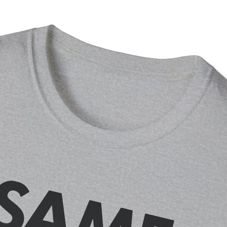 OTK Same Unisex Softstyle T-Shirt