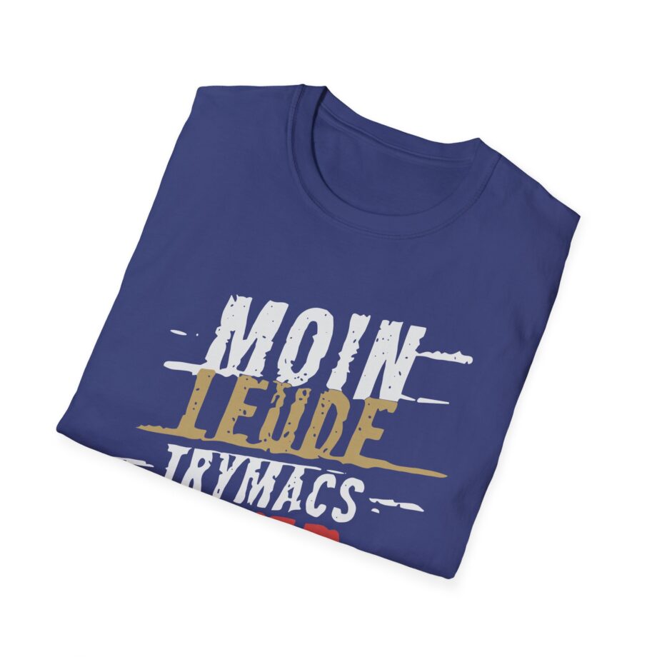 Trymacs Moin Leude Trymacs Hier Unisex Softstyle T-Shirt