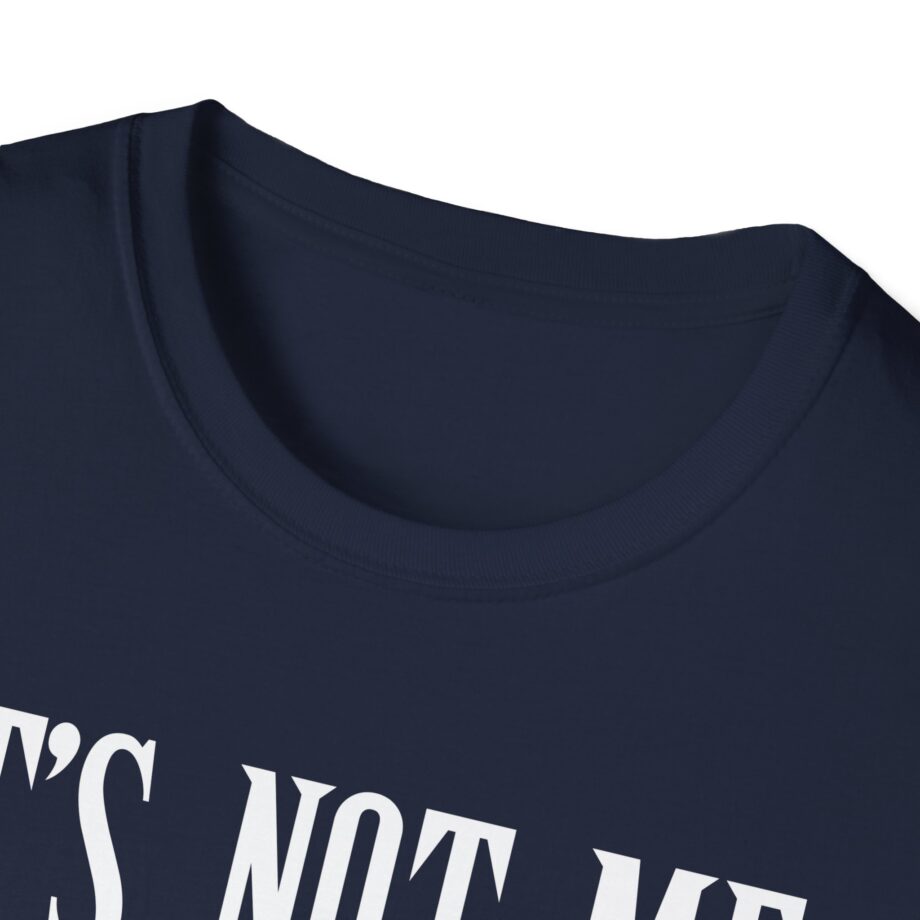 Sexmane  It's Not Me It's Mania Unisex Softstyle T-Shirt
