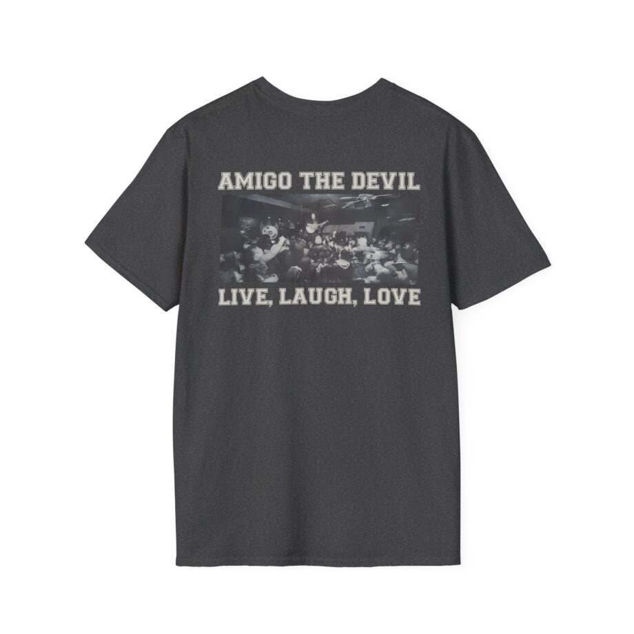 Amigo the Devil Live, Laugh, Love Unisex Softstyle T-shirt