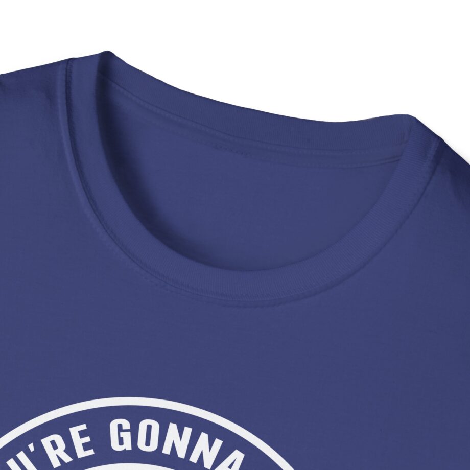 Jackass If You're Gonna Be Dumb You Gotta Be Tough Unisex Softstyle T-Shirt