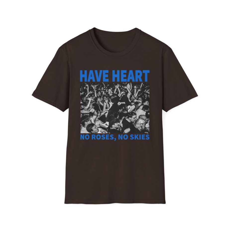 Have Heart No Roses, No Skies Unisex Softstyle T-Shirt