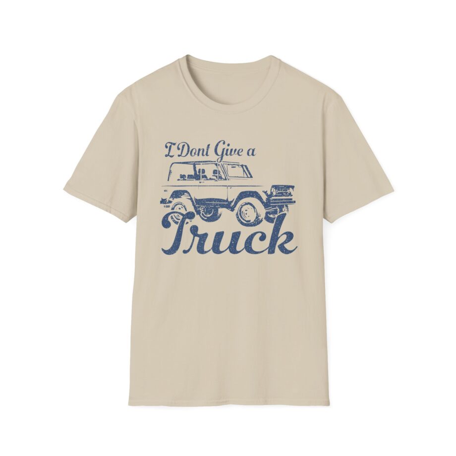 Sadie Crowell I Don't Give a Truck Unisex Softstyle T-shirt